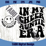 In My Cheer Auntie Era Svg Cheer Aunt Png Cheerleading Svg Png
