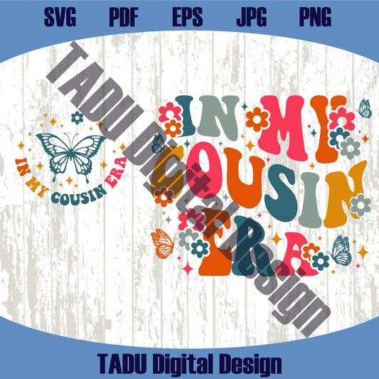In My Cousin Era Svg Boho Cool Cousin Club Png Trendy Cousin Svg