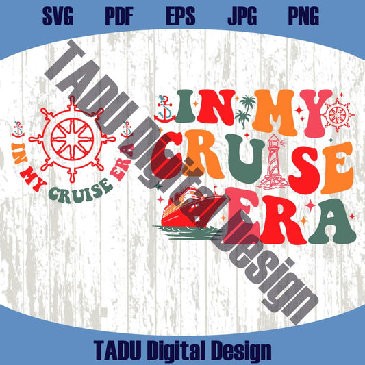 In My Cruise Era Svg Family Vacation Funny Summer Cruise Trip Png
