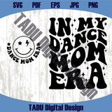 In My Dance Era Svg Dance Mom Png Funny Dancer Svg Dancing Png