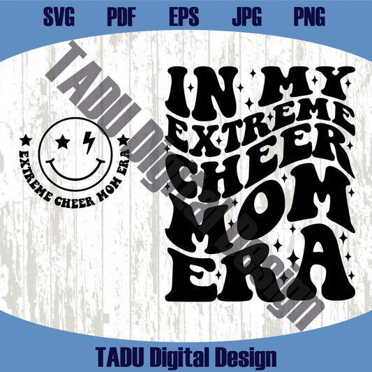In My Extreme Cheer Mom Era Png Cheer Mom Svg Cheer Leader Png