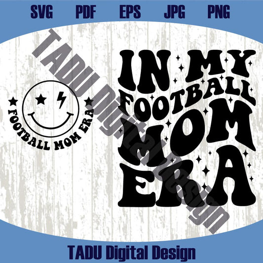 In My Football Mom Era Svg Football Mama Png Funny Football Svg