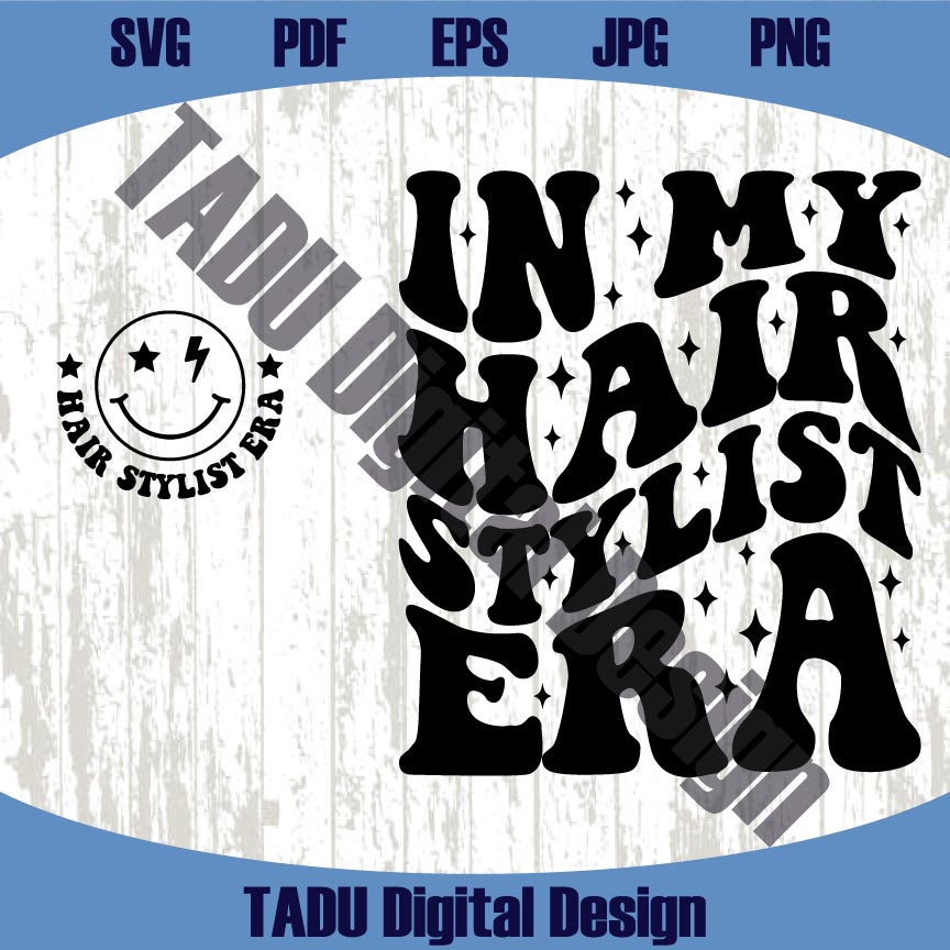 In My Hair Stylist Era Svg Hairstylist Svg Funny Hair Dresser Png