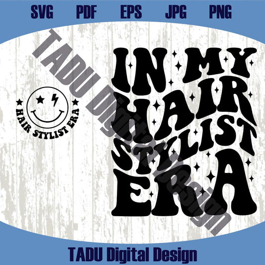 In My Hair Stylist Era Svg Hairstylist Svg Funny Hair Dresser Png