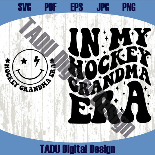 In My Hockey Grandma Era Svg Hockey Mom Png Funny Hockey Svg
