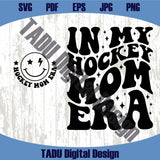 In My Hockey Mom Era Svg Hockey Mama Svg Retro Hockey Mom Png