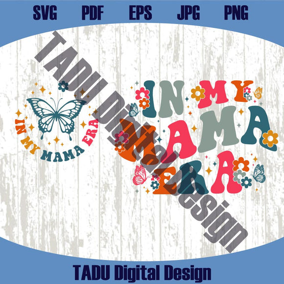 In My Mama Era Svg Trendy Mom Life Png Mom Svg Boho Mama Png
