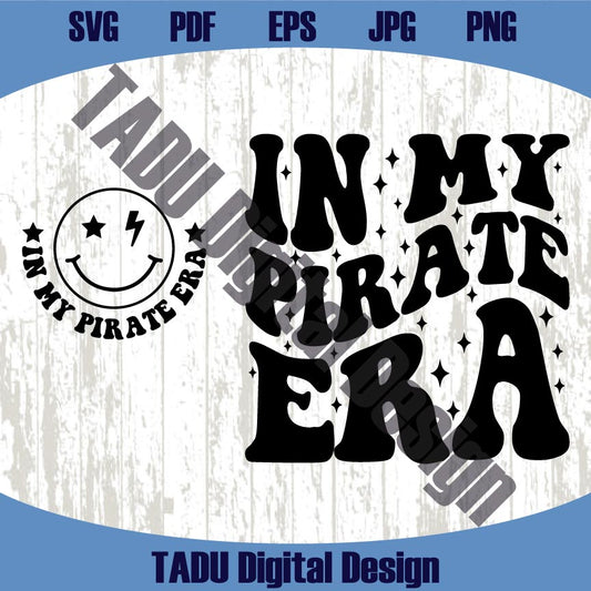 In My Pirate Era Svg Trendy Png Funny Svg Pirate Png Kids Svg