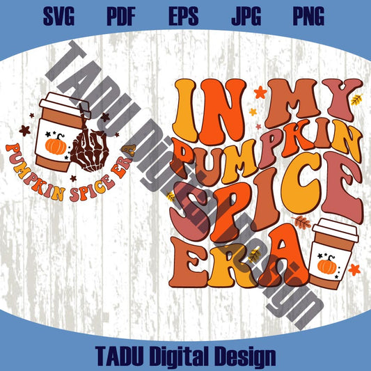 In My Pumpkin Spice Era Png Fall Svg Pumpkin Season Png Autumn