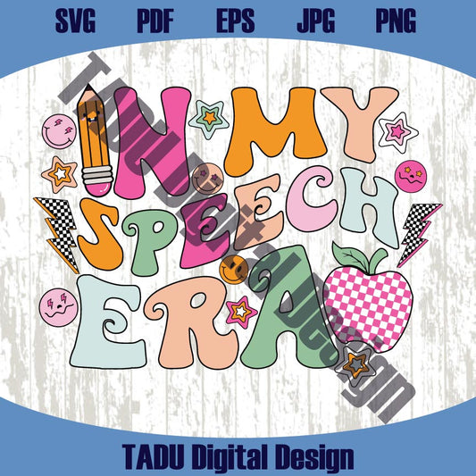 In My Speech Era Png Speech Therapy Svg Speech Therapist Png