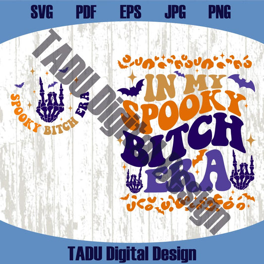 In My Spooky Bitch Era Png Trendy Halloween Svg Spooky Season Png