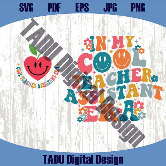 In My Teacher Assistant Era Svg Retro Cool Teacher Assistant Png