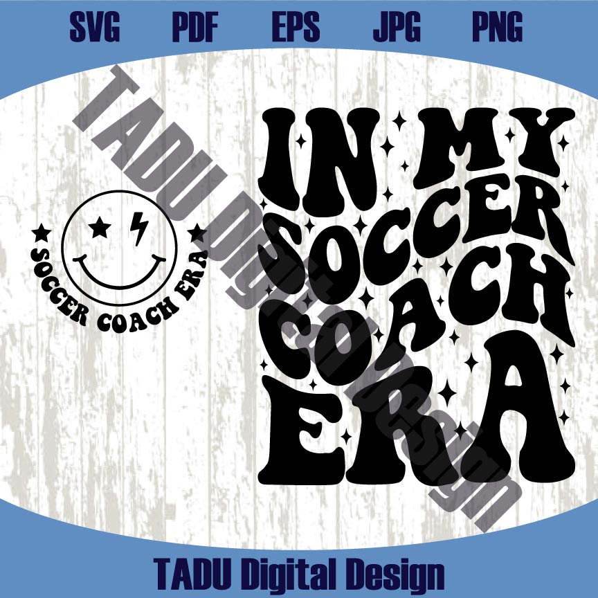 In Soccer Coach Era Svg Soccer Coach Png Funny Soccer Svg Png