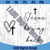 Jesus Has My Back Svg Christian Png Bible Verse Svg Cross God Png