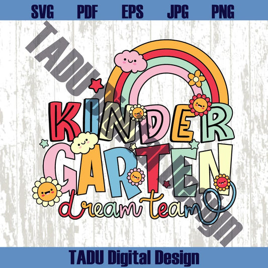 Kindergarten Dream Team Png Back To School Svg Kinder Crew Svg