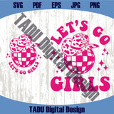 Let's Go Girls Svg Retro Cowgirl Png Country Girl Svg Western Svg