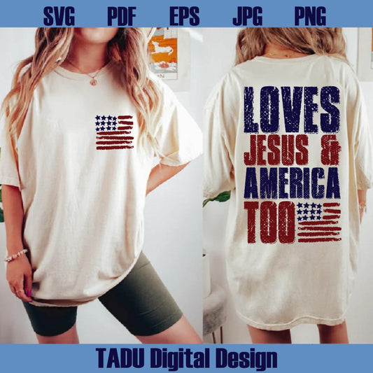 Loves Jesus And America Too Png 4th of july Svg America Christian Png