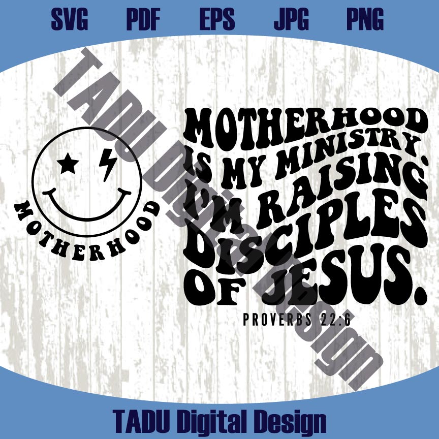 Motherhood my Ministry SVG Mama Raising Disciples PNG Wavy - BundleofSVG