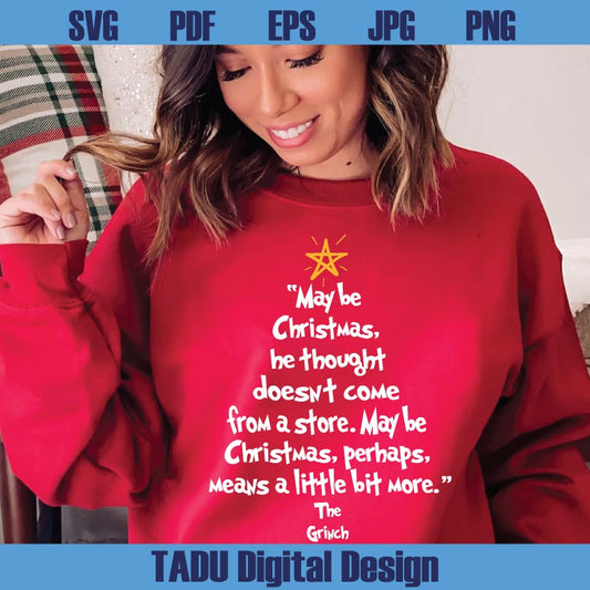 Maybe Christmas He Thought Doesn't Come Svg Christmas Quote Svg