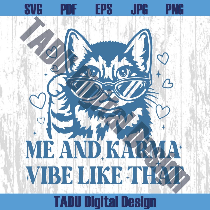 Me And Karma Vibe Like That Svg Cat Lover Png Mental Health Png
