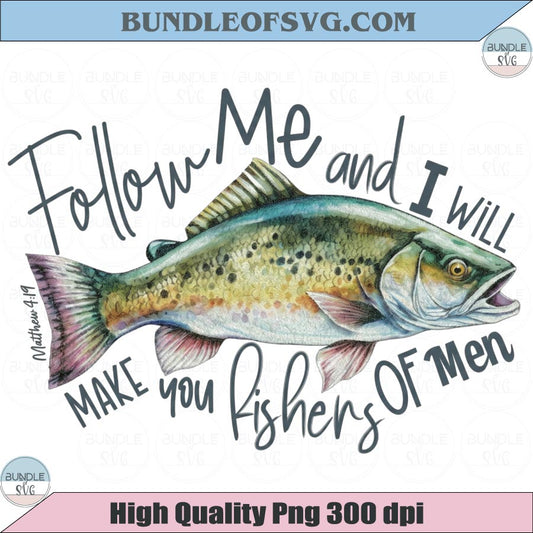 Mens Christian Png Follow Me And i will Make You Fishers of Men Png
