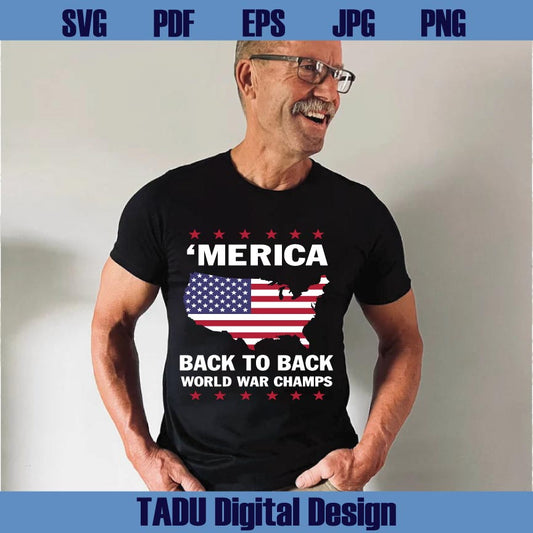Merica Back to Back World War Champs Svg Veterans Day Svg Png