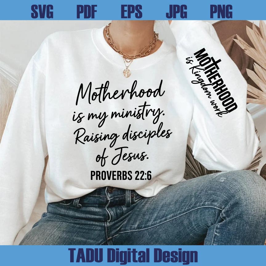 Motherhood is Kingdom Work SVG PNG Christian Mom Svg Sleeve