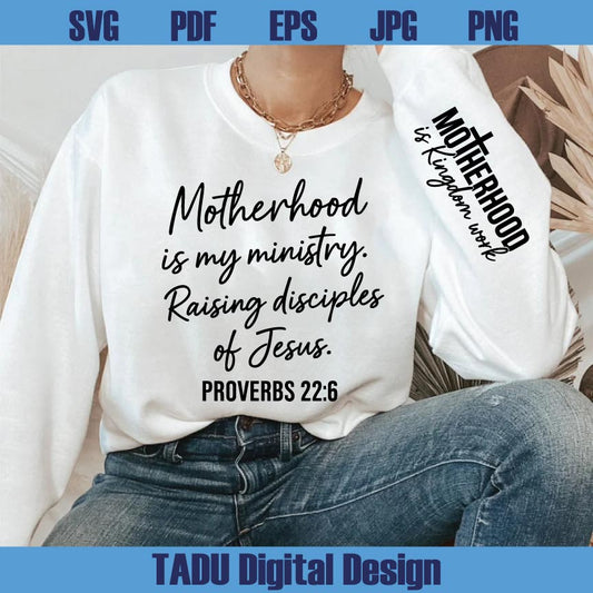 Motherhood is Kingdom Work SVG PNG Christian Mom Svg Sleeve