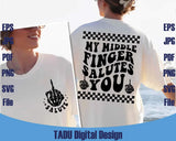 My Middle Finger Salutes You Svg Skeleton Fuck You Png Sassy Svg