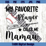 My Favorite Player Calls Me Mama Svg Baseball Mom Svg for Cricut