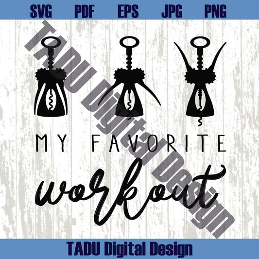 My Favorite Workout Svg Wine Lover Svg Crock Screw Svg Wine Png