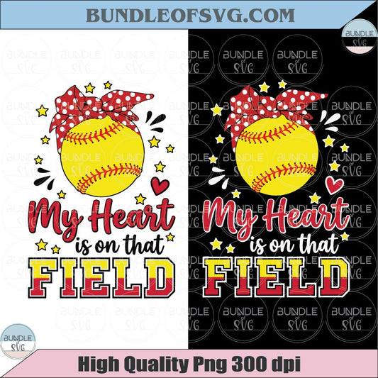 My Heart Is On That Field PNG Softball Coquette Bow Softball Mom