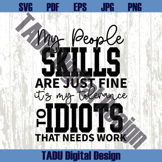My People Skills Are Just Fine Svg Snarky Quote Png Sarcastic Svg