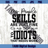 My People Skills Are Just Fine Svg Snarky Quote Png Sarcastic Svg