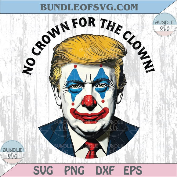 No Crown for The Clown Png No Kings Svg Anti-Trump Png Protest