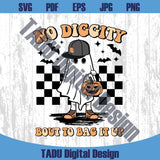 No Diggity Bout To Bag It Up Png Halloween Retro Cool Ghost Svg