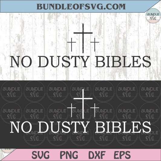 No Dusty Bibles Svg Women Christian Png Jesus Png Faith Svg