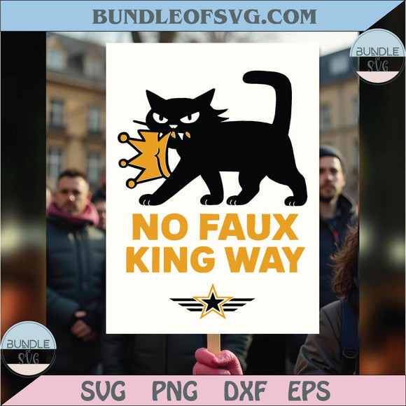 No Faux King Way Svg No Kings Png Anti Trump Protest Sign Political