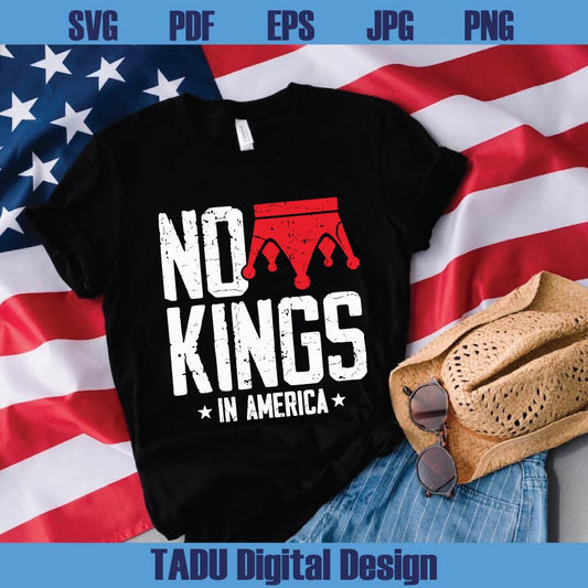 No Kings in America Png Anti Trump Png Patriotic Freedom Liberty Svg