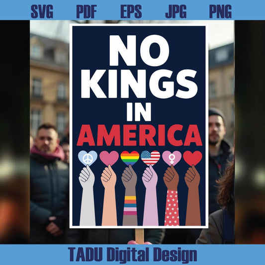 No Kings in America Png Since 1776 Protest Sign Anti Trump Png