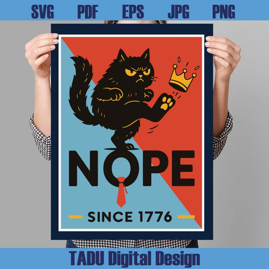 Nope Since 1776 Cat No Kings in America Png Anti Trump Protest Sign