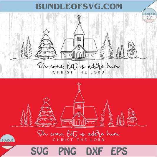 Oh Come Let Us Adore Him Svg Christian Christmas Church Scene Svg