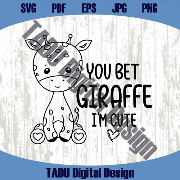 Onesie Svg You Bet Giraffe I'm Cute Svg New Baby Png Newborn Svg