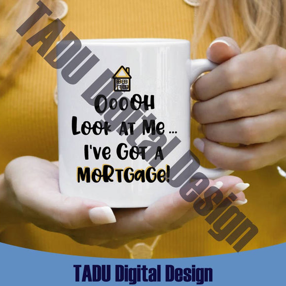 Ooh Look At Me I've Got A Mortgage Png New Home New House Svg