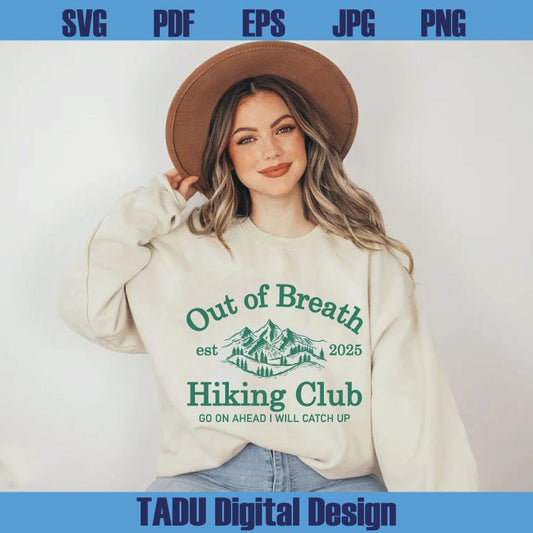 Out of Breath Hiking Club Svg Hiker Png Camper Svg Nature Lover Png
