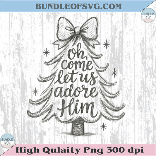 Pencil Hand Drawn Christmas Tree Oh Come Let Us Adore Him Png