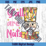 Pink Glitter Christmas Nutcracker Png Y'all are Nuts Png Brushstroke