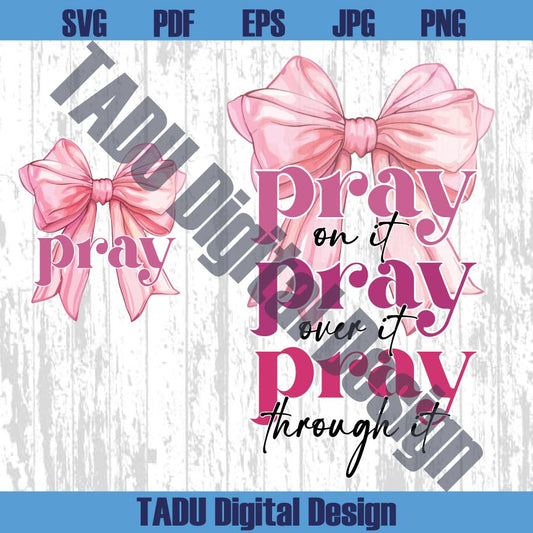 Pray On It Png Pink Coquette Bow Christian Png Trendy Svg Prayer Png