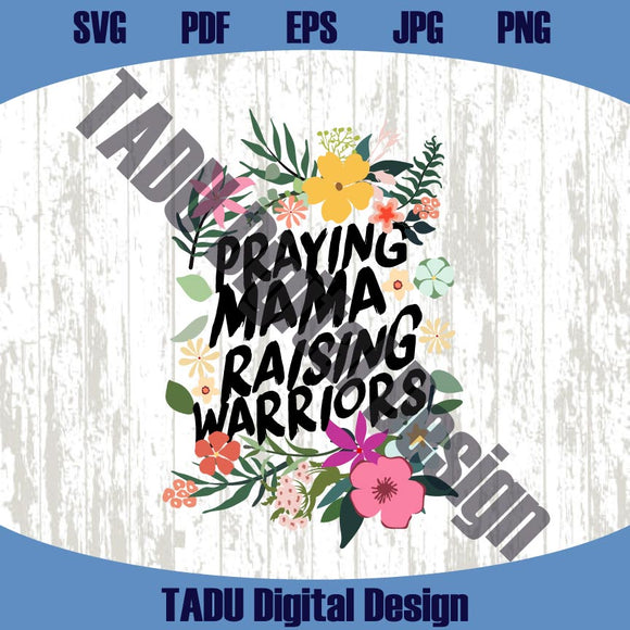 Praying Mamas Raising Warriors Png Christian Svg Christian Mom Png