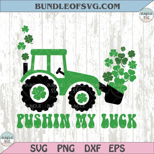 Pushin My Luck Svg Bulldozer Saint Patricks day Toddle Boy Png